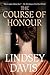 The Course of Honour by Lindsey Davis