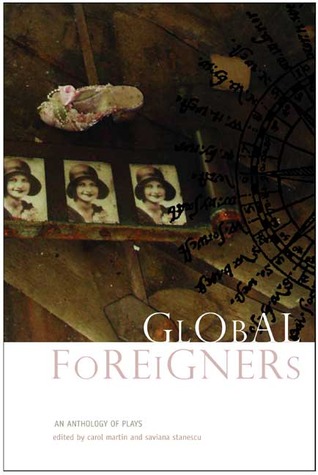 Global Foreigners: An Anthology of Plays