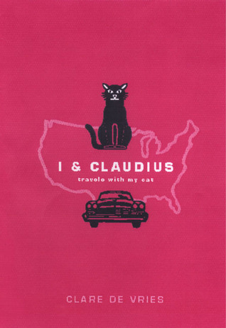 I & Claudius: Travels With My Cat (Hardcover)