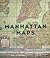Manhattan in Maps by Paul E. Cohen