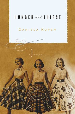 Hunger and Thirst: A Novel (Hardcover)