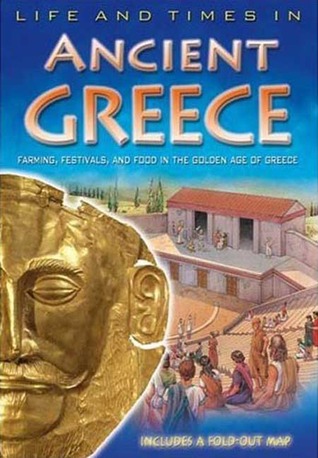 Life and Times in Ancient Greece (Paperback)