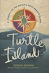 Turtle Island: A Journey to the World's Most Remote Island