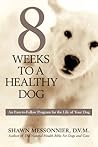 8 Weeks to a Healthy Dog