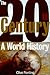 The Twentieth Century: A World History