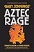 Aztec Rage