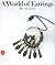 A World of Earrings: Africa...