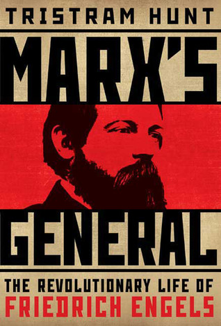 Marx's General: The Revolutionary Life of Friedrich Engels (Hardcover)
