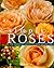 Simply Roses: The Essential Guide to Easy Gardening