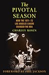 The Pivotal Season: How the 1971--72 Los Angeles Lakers Changed the NBA