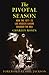 The Pivotal Season by Charley Rosen