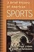 A Brief History of American Sports by Elliott J. Gorn