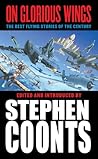 On Glorious Wings: The Best Flying Stories of the Century