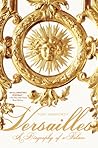 Versailles: A Bio...