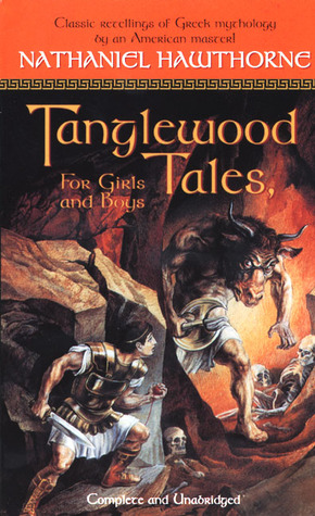 Tanglewood Tales: For Girls and Boys