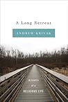 A Long Retreat: In Search of a Religious Life