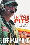 Real Men Work in the Pits: A Life in NASCAR Racing