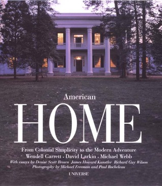 American Home: From Colonial Simplicity to the Modern Adventure (Hardcover)