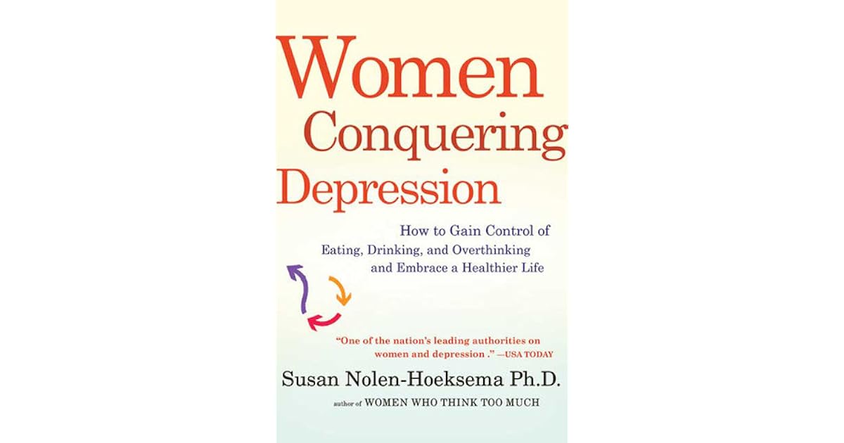 Women Conquering Depression How to Gain Control of Eating, Drinking