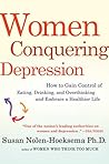 Women Conquering Depression: How to Gain Control of Eating, Drinking, and Overthinking and Embrace a Healthier Life