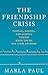 The Friendship Crisis by Marla Paul
