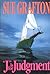 J is for Judgment by Sue Grafton J is for Judgment by Sue Grafton