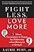 Fight Less, Love More: 5-Mi...