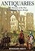Antiquaries by Rosemary Sweet Antiquaries by Rosemary Sweet