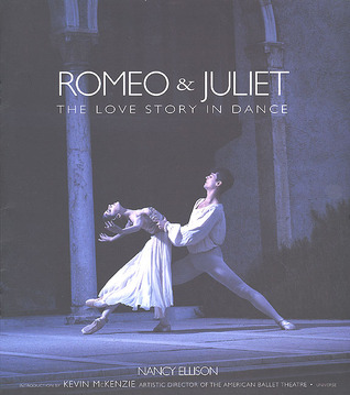 Romeo & Juliet: A Love Story In Dance (Hardcover)