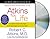 Atkins for Life: The Complete Controlled Carb Program for Permanent Weight Loss and Good Health