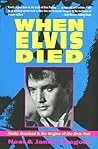 When Elvis Died by Neal Gregory