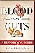 Blood and Guts by Richard Hollingham