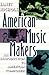 American Music Makers: An I...
