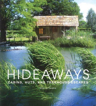 Hideaways: Cabins, Huts, and Treehouse Escapes (Hardcover)