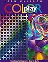 Color Play: Easy Steps to Imaginative Color in Quilts