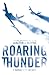 Roaring Thunder: A Novel of...