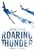 Roaring Thunder: A Novel of the Jet Age (Novels of the Jet Age)
