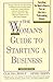 A Woman's Guide to Starting a Business