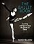 The Ballet Book: Learning a...