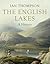 The English Lakes: A History
