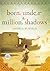 Born Under a Million Shadows by Andrea Busfield Born Under a Million Shadows by Andrea Busfield