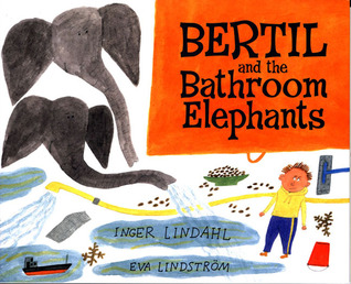 Bertil and the Bathroom Elephants (Hardcover)