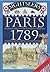 Paris 1789: A Guide to Pari...