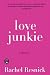 Love Junkie: A Memoir