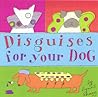 Disguises for Your Dog