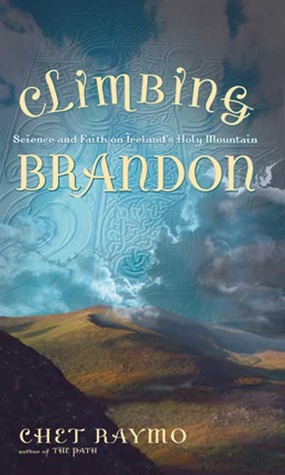 Climbing Brandon: Science and Faith on Ireland's Holy Mountain (Hardcover)