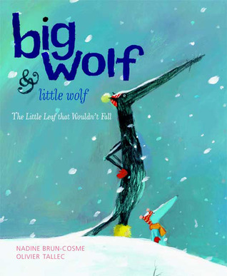 The Little Leaf That Wouldn't Fall (Big Wolf and Little Wolf #2)