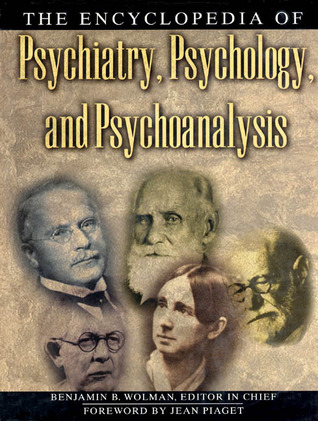 The Encyclopedia of Psychiatry, Psychology, and Psychoanalysis