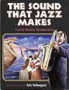 The Sound that Jazz Makes by Carole Boston Weatherford