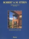 Robert A. M. Stern: Buildings and Projects 1987-1992 Robert A. M. Stern: Buildings and Projects 1987-1992